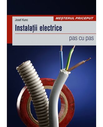 Instalatii electrice pas cu pas
