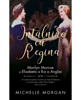 Intalnire cu Regina. Marilyn Monroe si Elisabeta a II-a a Angliei