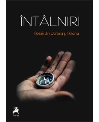 Intalniri. Poezii din Ucraina si Polonia