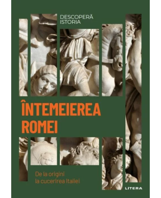 Descopera istoria. Intemeierea Romei