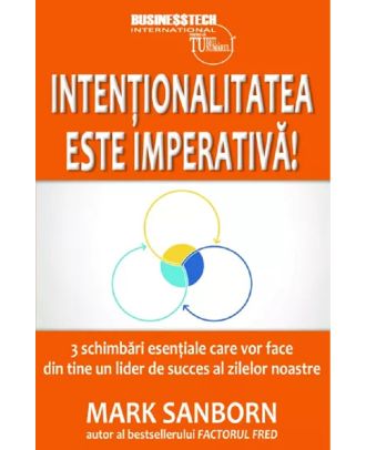 Intentionalitatea este imperativa!