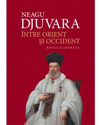 Între Orient şi Occident. Ţările române la începutul epocii moderne (1800–1848)