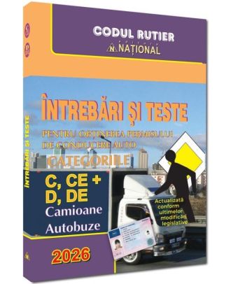 Întrebări și teste pentru obținerea permisului de conducere auto. Categoriile C, CE + D, DE Camioane și autobuze