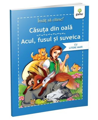 Invat sa citesc! Casuta din oala. Acul, fusul si suveica