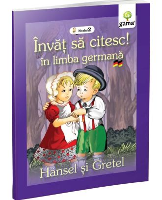 Învăţ să citesc în limba germană! Hansel şi Gretel