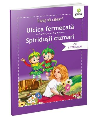 Invat sa citesc! Ulcica fermecata. Spiridusii cizmari