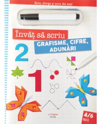 Invat sa scriu. Grafisme, cifre, adunari