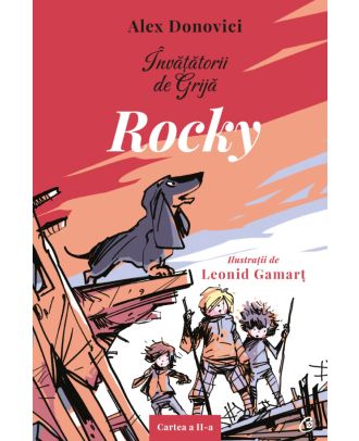 Invatatorii de Grija. Rocky