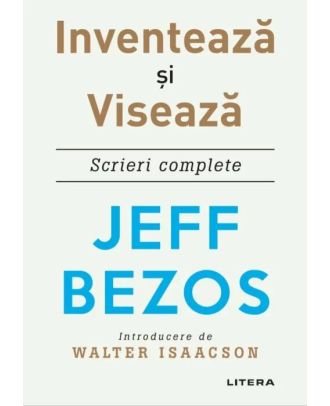 Inventează și visează. Scrieri complete