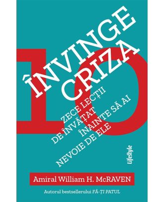 Învinge criza. Zece lecții de învățat înainte să ai nevoie de ele