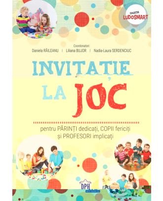 Invitatie la joc pentru parinti dedicati, copii fericiti si profesori implicati