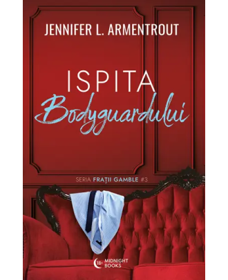 Ispita bodyguardului (seria Fratii Gamble, vol. 3)