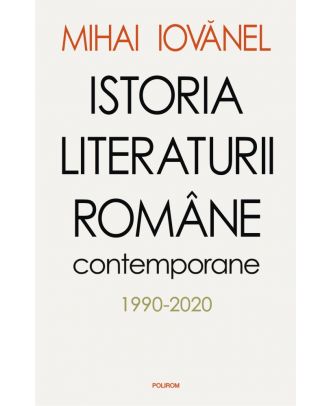 Istoria literaturii române contemporane (1990-2020)