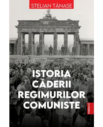 Istoria căderii regimurilor comuniste
