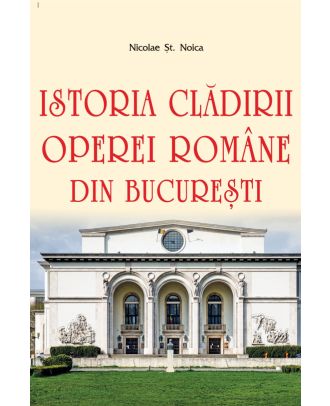 Istoria clădirii Operei Române din București