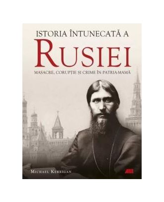 Istoria întunecată a Rusiei. Masacre, corupție și crime în Patria-Mamă