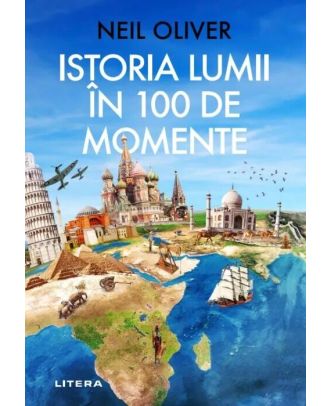 Istoria lumii in 100 de momente