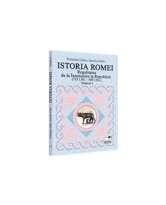 Istoria Romei (vol. I): Regalitatea de la Intemeiere la Republica