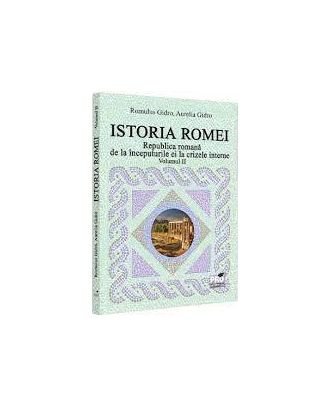 Istoria Romei (vol. II): Republica romana de la inceputurile ei la crizele interne