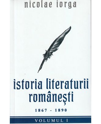 Istoria literaturii romanesti (vol. 1) (1867-1890)