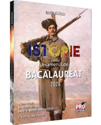 Istorie pentru examenul de Bacalaureat 2026