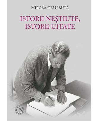 Istorii neștiute, istorii uitate