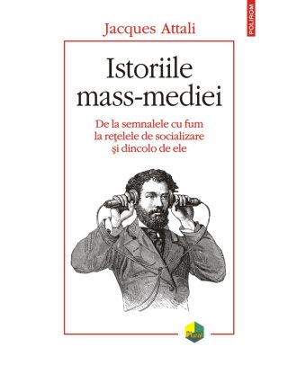 Istoriile mass-mediei. De la semnalele cu fum la rețelele de socializare și dincolo de ele
