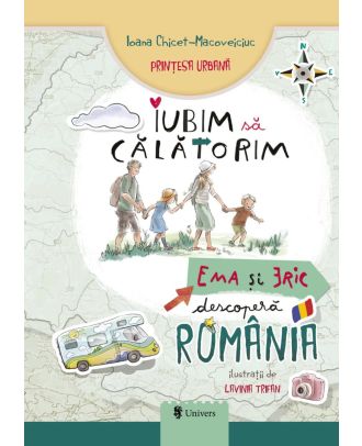 Iubim să călătorim. Ema și Eric descoperă România
