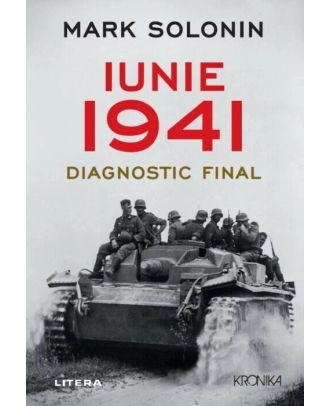 Iunie 1941. Diagnostic final