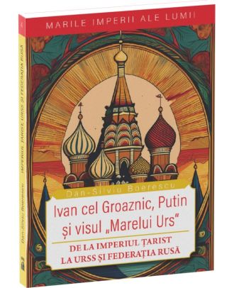 Ivan cel Groaznic, Putin si visul „Marelui Urs”
