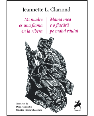 Mi madre es una flama en la ribera| Mama mea este o flacara pe malul raului