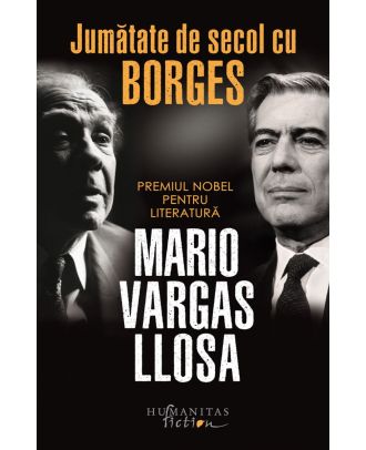 Jumătate de secol cu Borges