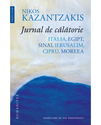 Jurnal de călătorie. Italia, Egipt, Sinai, Ierusalim, Cipru, Moreea