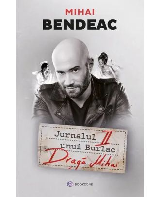 Jurnalul unui burlac II. Dragă Mihai