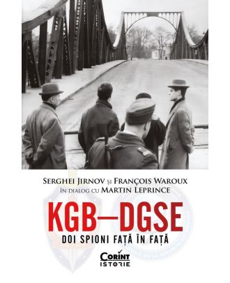 KGB – DGSE. Doi spioni față în față