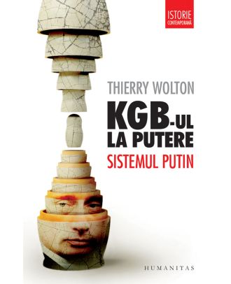 KGB-ul la putere. Sistemul Putin