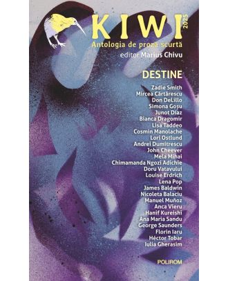 Kiwi, 2025. Antologia de proză scurtă. Destine