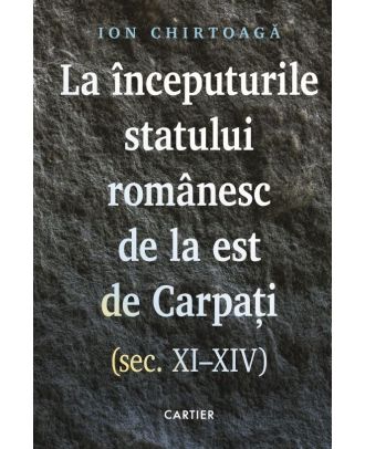 La începuturile statului românesc de la est de Carpați (sec. XI–XIV)
