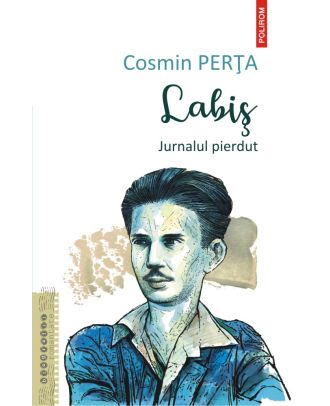 Labiș. Jurnalul pierdut
