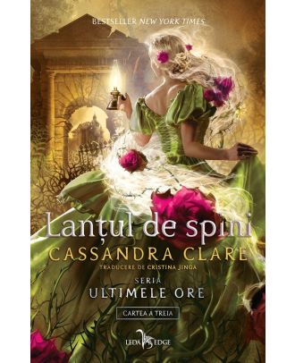 Lanțul de spini (seria Ultimele ore, cartea a treia)