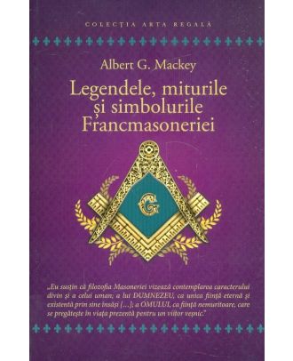 Legendele, miturile si simbolurile Francmasoneriei