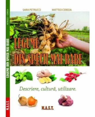 Legume din specii mai rare. Descriere, cultura, utilizare