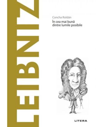 Descoperă filosofia. Leibniz