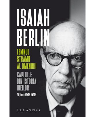 Lemnul strâmb al omenirii. Capitole din istoria ideilor