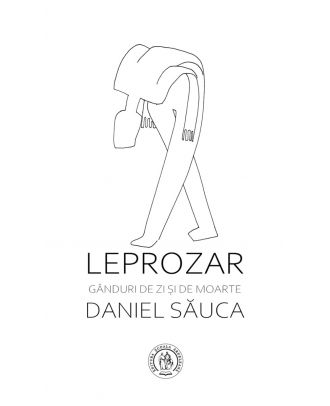 Leprozar. Gânduri de zi și de moarte