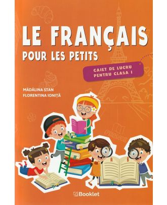 Le francais pour les petits. Caiet de lucru pentru clasa I