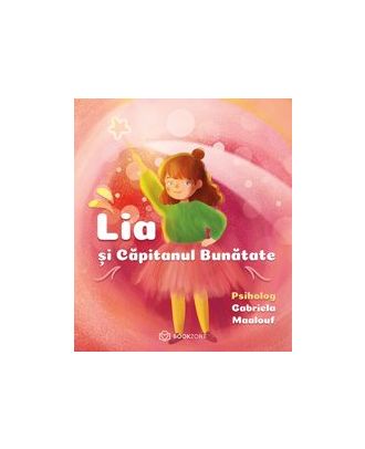 Lia si Capitanul Bunatate
