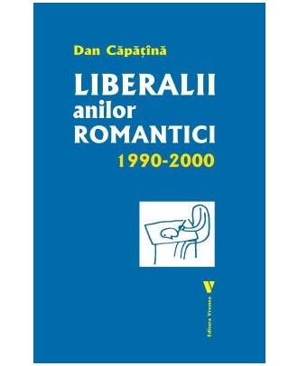 Liberalii anilor romantici 1990-2000