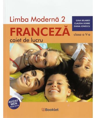 Limba moderna 2 Franceza. Caiet de lucru pentru clasa a V-a