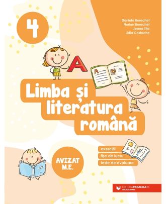 Limba şi literatura română. Exerciții, fișe de lucru, teste de evaluare. Clasa a IV-a